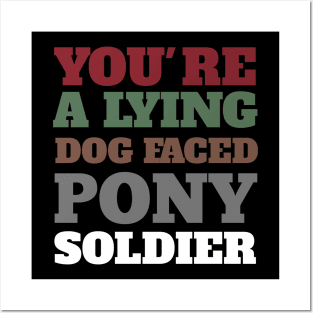 You're a lying dog faced pony soldier Funny Meme Biden Quote Posters and Art